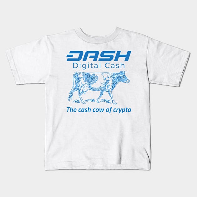 Dash The Cash Cow Of Crypto Kids T-Shirt by dash